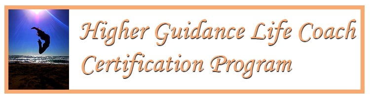 Higher Guidance Life Coach Certification Program